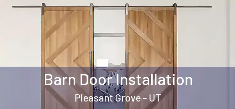  Barn Door Installation Pleasant Grove - UT