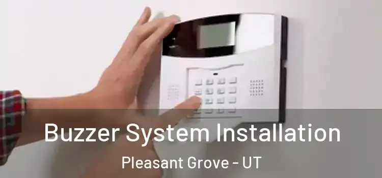 Buzzer System Installation Pleasant Grove - UT