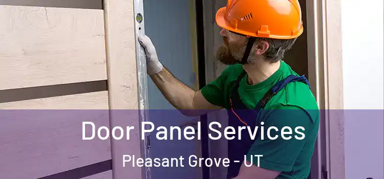 Door Panel Services Pleasant Grove - UT