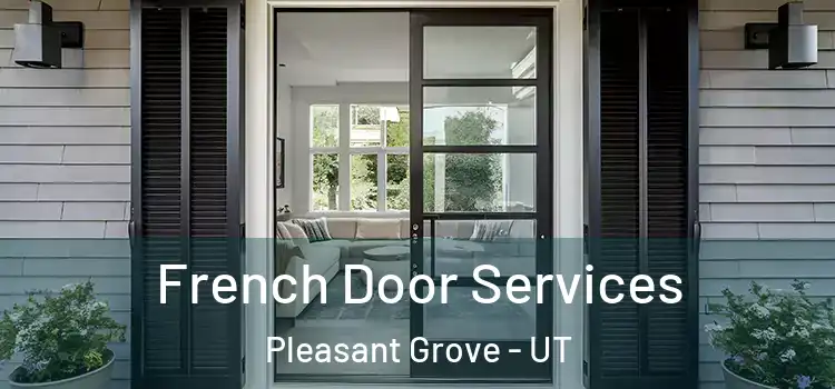  French Door Services Pleasant Grove - UT