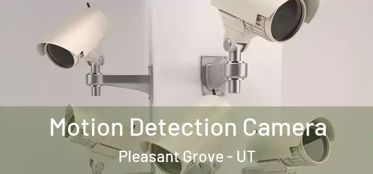  Motion Detection Camera Pleasant Grove - UT