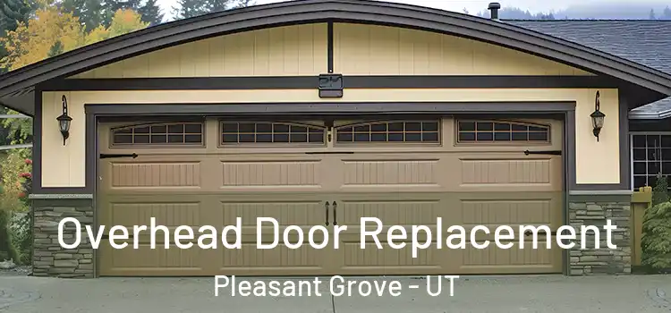  Overhead Door Replacement Pleasant Grove - UT