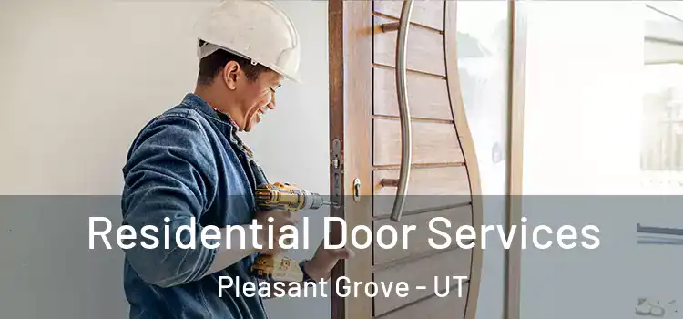 Residential Door Services Pleasant Grove - UT