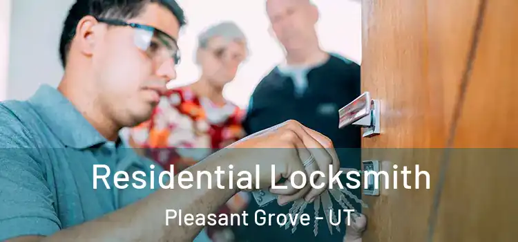  Residential Locksmith Pleasant Grove - UT