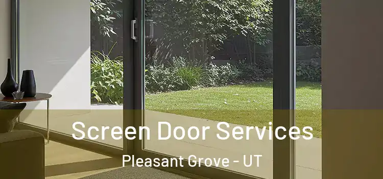 Screen Door Services Pleasant Grove - UT