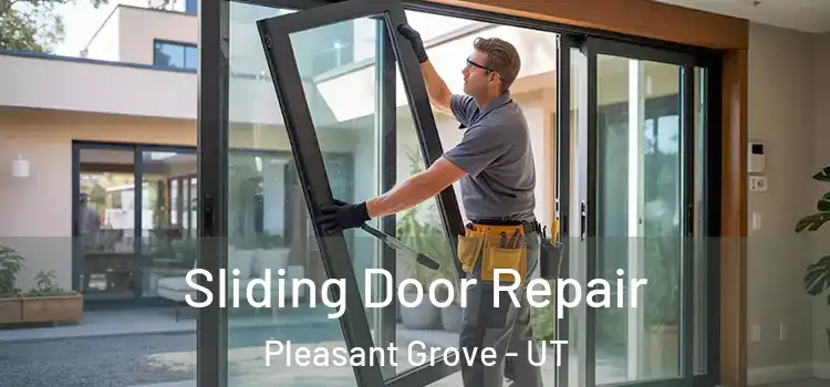 Sliding Door Repair Pleasant Grove - UT