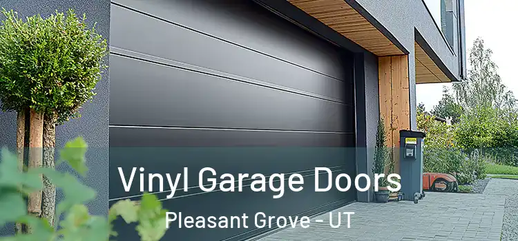  Vinyl Garage Doors Pleasant Grove - UT